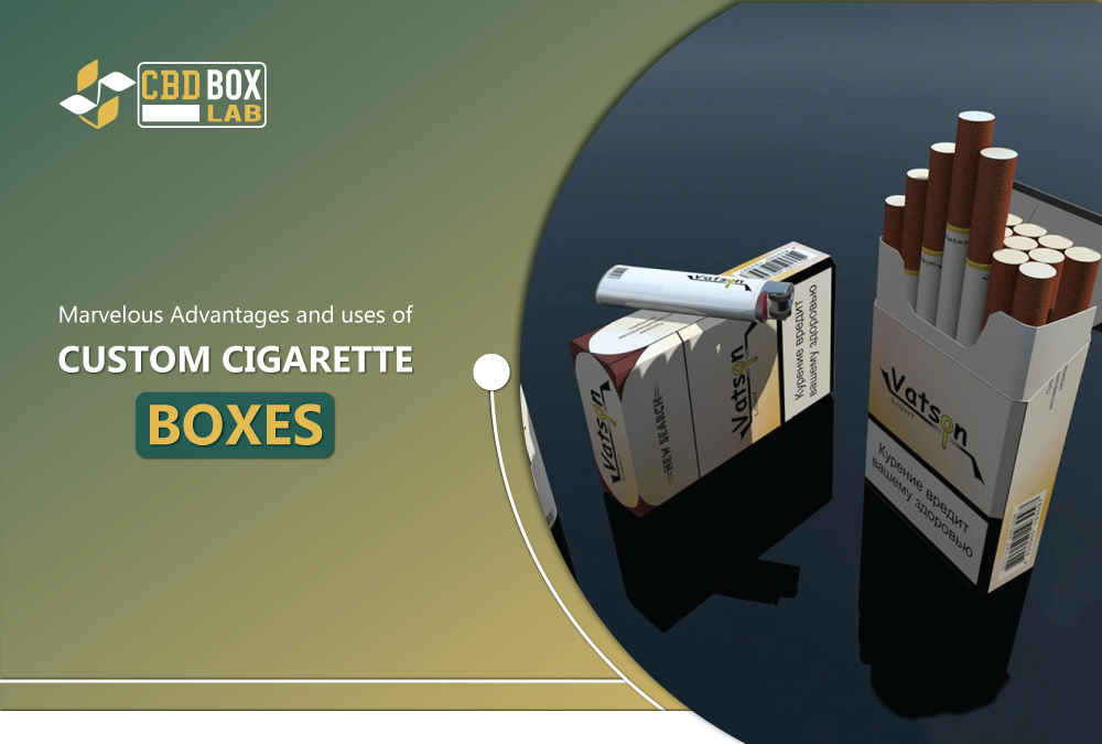 Uses of Custom Cigarette Boxes