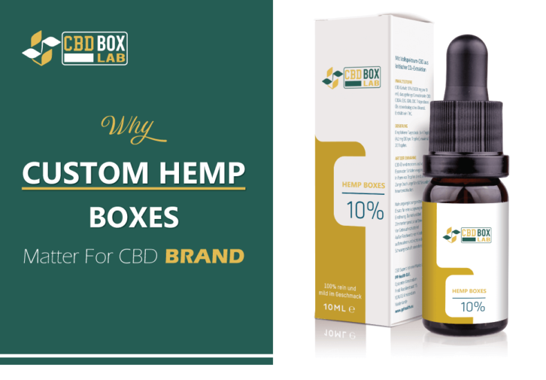 Why Custom Hemp Boxes CBD Brand